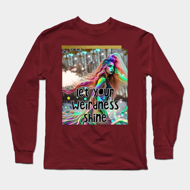 Let Your Weirdness Shine (neon radiated girl with hair flying) Long Sleeve T-Shirt by PersianFMts